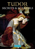 Cover: Tudor Secrets & Scandals - Pitkin