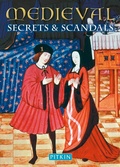Cover: Medieval Secrets & Scandals - Pitkin