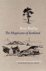 Cover: The Magicians of Scotland - Polygon An Imprint of Birlinn Limited