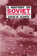 Cover: A History of Soviet Airborne Forces - Routledge