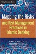 Cover: Mapping the Risks and Risk Management Practices in Islamic Banking - Wiley