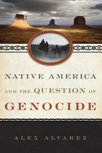 Enlarge image Cover: Native America and the Question of Genocide - Rowman & Littlefield Publishers