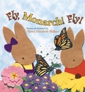 Cover: Fly, Monarch! Fly! - Two Lions