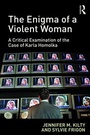 Cover: The Enigma of a Violent Woman - Routledge