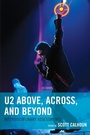 Cover: U2 Above, Across, and Beyond - Lexington Books
