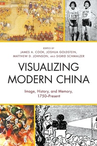 Enlarge image Cover: Visualizing Modern China - Lexington Books