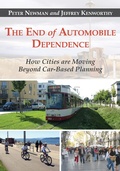 Cover: The End of Automobile Dependence - Princeton University Press
