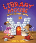 Cover: Library Mouse: Home Sweet Home - Abrams Books for Young Readers