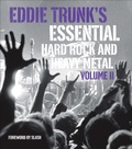 Cover: Eddie Trunk's Essential Hard Rock and Heavy Metal, Volume II - Abrams Image