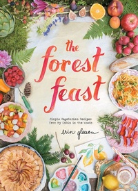 Abbildung von: The Forest Feast - Stewart, Tabori & Chang