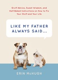 Cover: Like My Father Always Said&nbsp... - Abrams Image