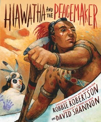 Enlarge image Cover: Hiawatha and the Peacemaker - Abrams