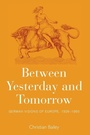 Cover: Between Yesterday and Tomorrow - Berghahn Books
