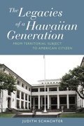 Cover: The Legacies of a Hawaiian Generation - Berghahn Books