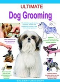 Cover: Ultimate Dog Grooming - Interpet Publishing