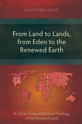 Cover: From Land to Lands, from Eden to the Renewed Earth - Langham Monographs