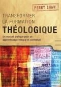 Cover: Transformer la Formation Theologique - Langham Global Library