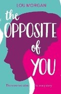 Cover: The Opposite of You - Stripes Publishing