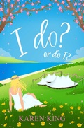 Cover: I do - or do I? - Accent Press Ltd