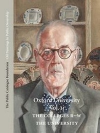 Abbildung von: Oil Paintings in the University of Oxford: Colleges R-Z, the University Departments and the Rhodes Trust - The Public Catalogue Foundation