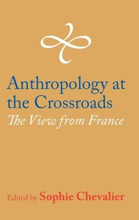 Abbildung von: Anthropology at the Crossroads - Sean Kingston Publishing