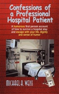 Cover: Confessions of a Professional Hospital Patient - AuthorHouse