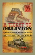 Cover: A Ticket to Oblivion - Allison & Busby