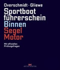 Cover: Sportbootf&uuml;hrerschein Binnen Segel/Motor - Delius Klasing
