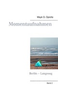 Cover: Momentaufnahmen Berlin - Langeoog - BoD - Books on Demand