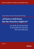 Cover: Die Rolle des Emotionalen in der polnischen Literatur &uuml;ber den Holocaust - ibidem