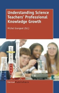Enlarge image Cover: Understanding Science Teachers' Professional Knowledge Growth - Brill