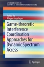 Cover: Game-theoretic Interference Coordination Approaches for Dynamic Spectrum Access - Springer