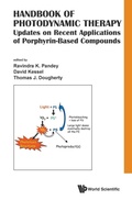 Cover: Handbook Of Photodynamic Therapy: Updates On Recent Applications Of Porphyrin-based Compounds - World Scientific Publishing Co Pte Ltd