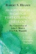Cover: From Historical to Critical Post-Colonial Theology - James Clarke & Co Ltd