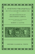 Cover: Suetonius: Lives of the Caesars & On Teachers of Grammar and Rhetoric (C. Suetoni Tranquilli De uita Caesarum libri VIII et De grammaticis et rhetoribus liber) - Oxford University Press