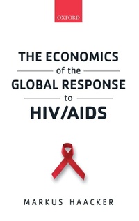 Enlarge image Cover: The Economics of the Global Response to HIV/AIDS - Oxford University Press