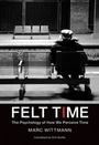 Cover: Felt Time - MIT Press