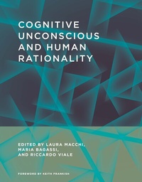 Enlarge image Cover: Cognitive Unconscious and Human Rationality - MIT Press