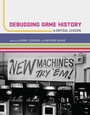 Cover: Debugging Game History - MIT Press