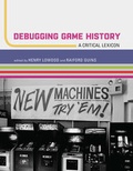 Cover: Debugging Game History - MIT Press
