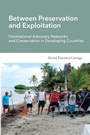 Cover: Between Preservation and Exploitation - MIT Press