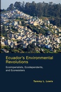 Cover: Ecuador's Environmental Revolutions - MIT Press