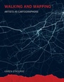 Cover: Walking and Mapping - MIT Press