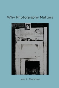 Enlarge image Cover: Why Photography Matters - MIT Press