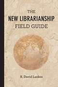 Cover: The New Librarianship Field Guide - MIT Press