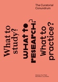 Cover: The Curatorial Conundrum - MIT Press