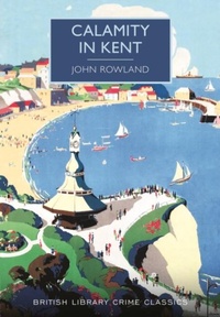Enlarge image Cover: Calamity in Kent - The British Library Publishing Division