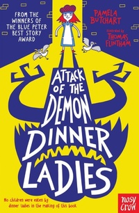 Enlarge image Cover: Attack of the Demon Dinner Ladies - Nosy Crow Ltd