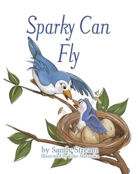 Enlarge image Cover: Sparky Can Fly - Sandy Stream Publishing