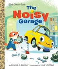 Cover: The Noisy Garage - Random House Books for Young Readers